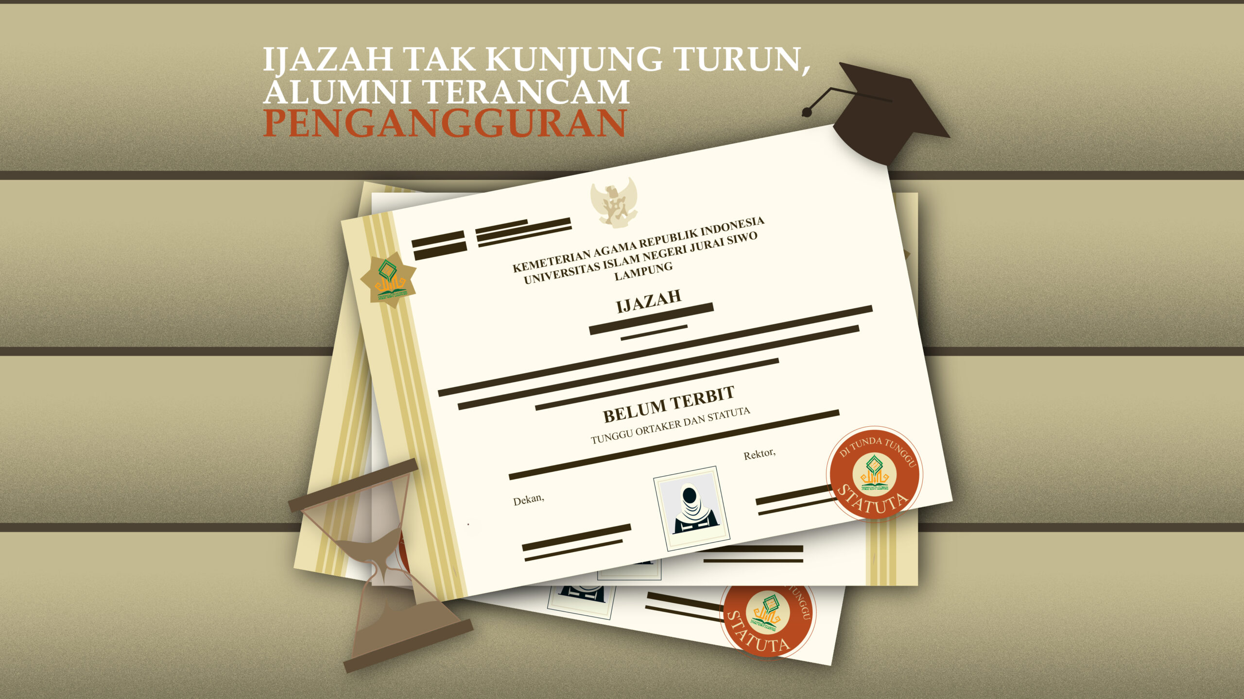 Ilustrasi penundaan penerbitan ijazah lulusan UIN Jusila